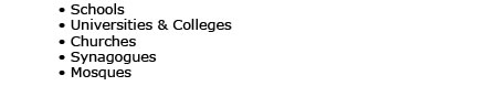 Schools, Universities & Colleges, Churches, Synagogues, Mosques